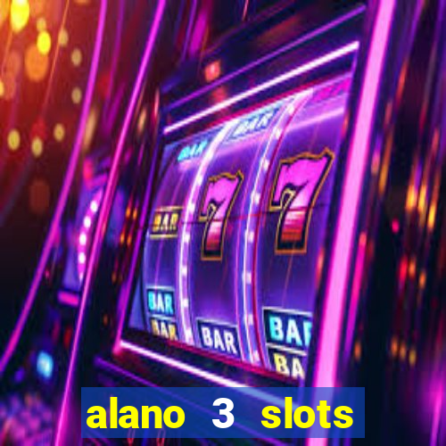 alano 3 slots dinheiro de verdade